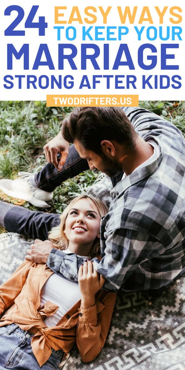 Pinterest social share image that says "24 Easy Ways to Keep Your Marriage Strong After Kids."